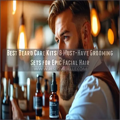 Best Beard Care Kits