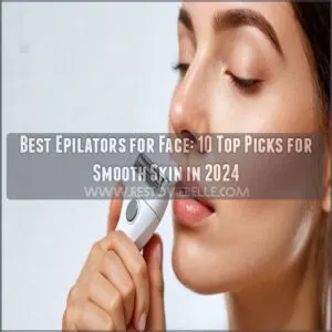 best epilators for face