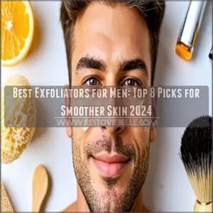 best exfoliators for men