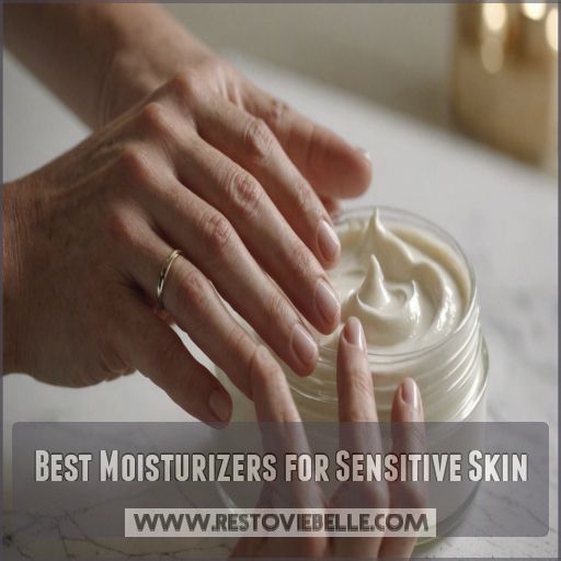 Best Moisturizers for Sensitive Skin