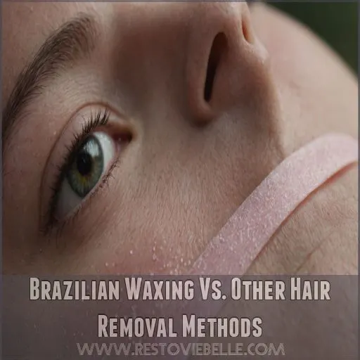 Brazilian Waxing Vs. Other Hair Removal Methods