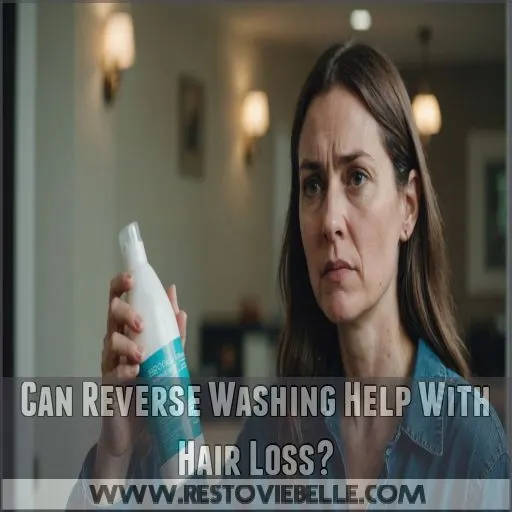 Can Reverse Washing Help With Hair Loss