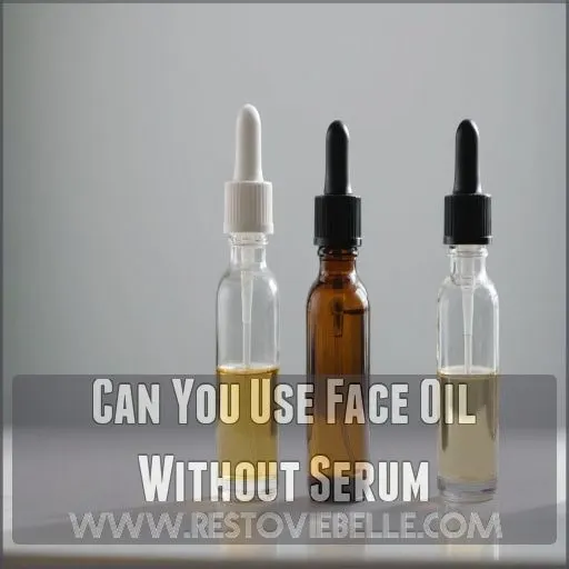 Can You Use Face Oil Without Serum