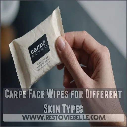 Carpe Face Wipes for Different Skin Types