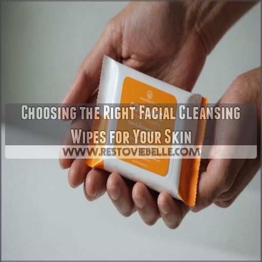 Choosing the Right Facial Cleansing Wipes for Your Skin