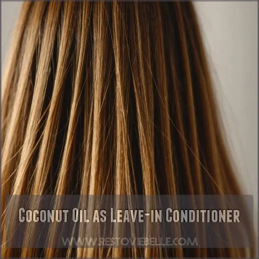 Coconut Oil as Leave-in Conditioner