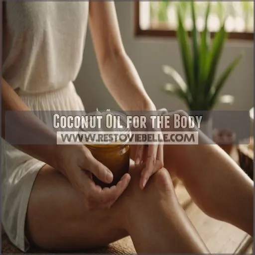 Coconut Oil for the Body