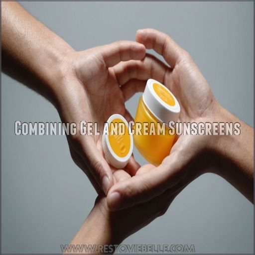 Combining Gel and Cream Sunscreens