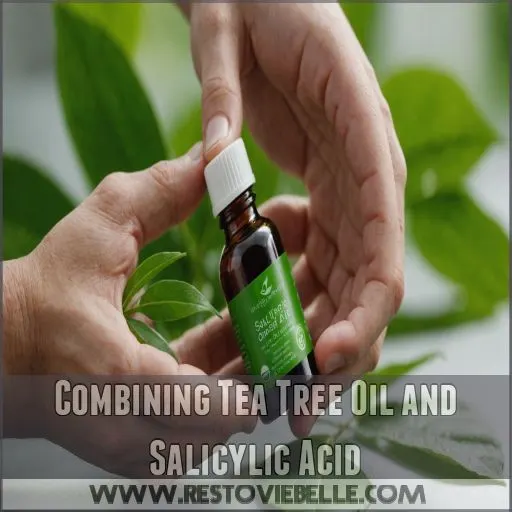 Combining Tea Tree Oil and Salicylic Acid