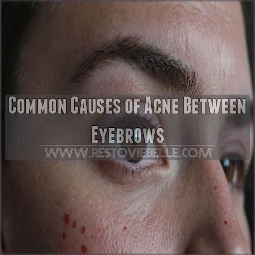 Common Causes of Acne Between Eyebrows