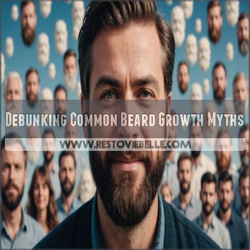 Debunking Common Beard Growth Myths