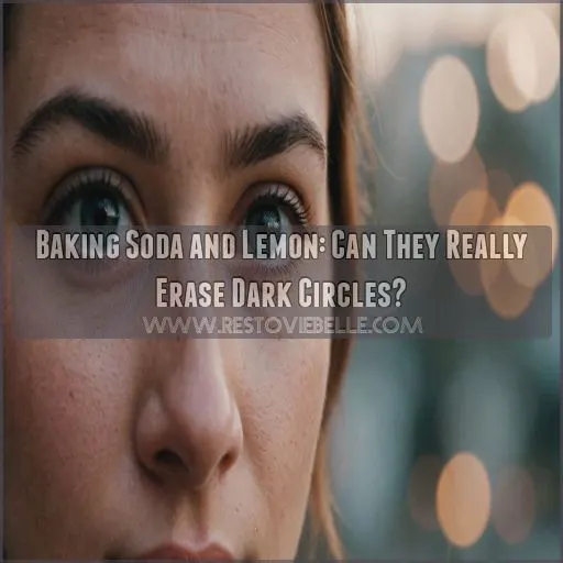 does baking soda and lemon remove dark circles