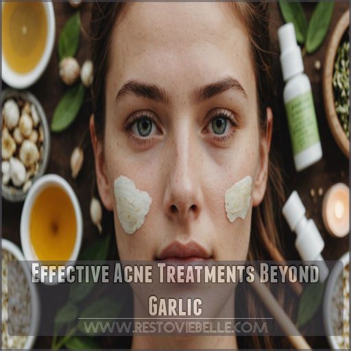 Effective Acne Treatments Beyond Garlic