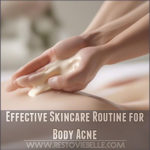 Effective Skincare Routine for Body Acne