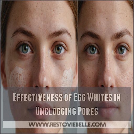 Effectiveness of Egg Whites in Unclogging Pores