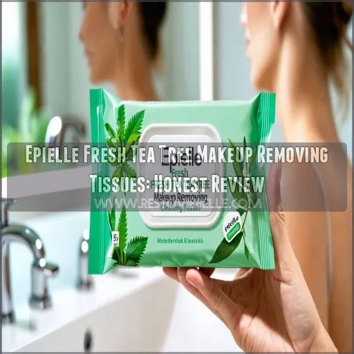 epielle fresh tea tree makeup removing cleansing tissues review