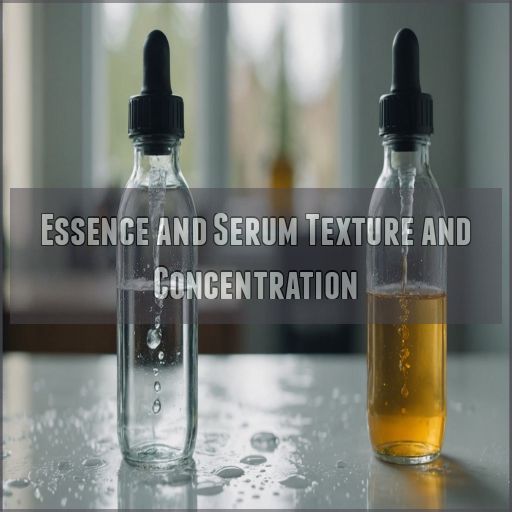 Essence and Serum Texture and Concentration