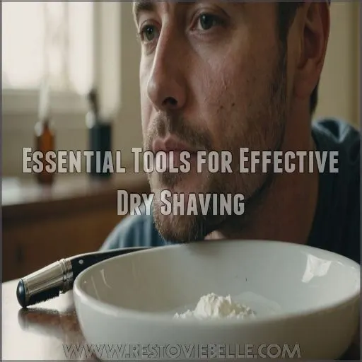 Essential Tools for Effective Dry Shaving