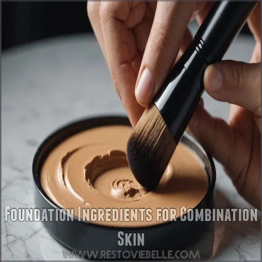 Foundation Ingredients for Combination Skin