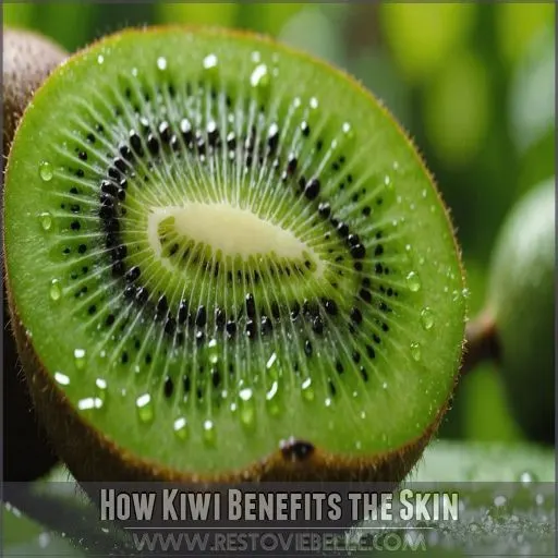 How Kiwi Benefits the Skin