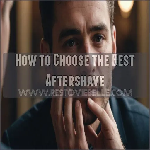 How to Choose the Best Aftershave