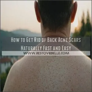 how to get rid of back acne scars naturally