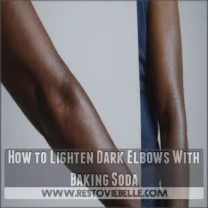 How to Lighten Dark Elbows With Baking Soda