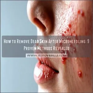 how to remove dead skin after microneedling