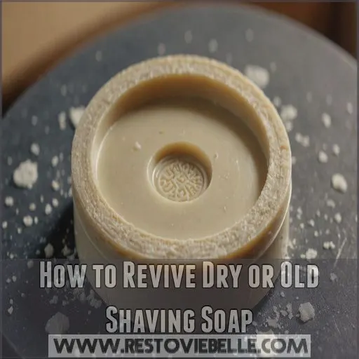 How to Revive Dry or Old Shaving Soap