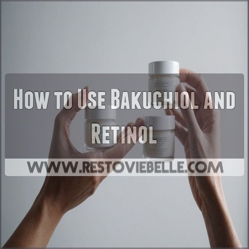 How to Use Bakuchiol and Retinol