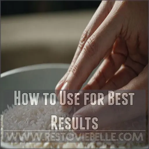 How to Use for Best Results