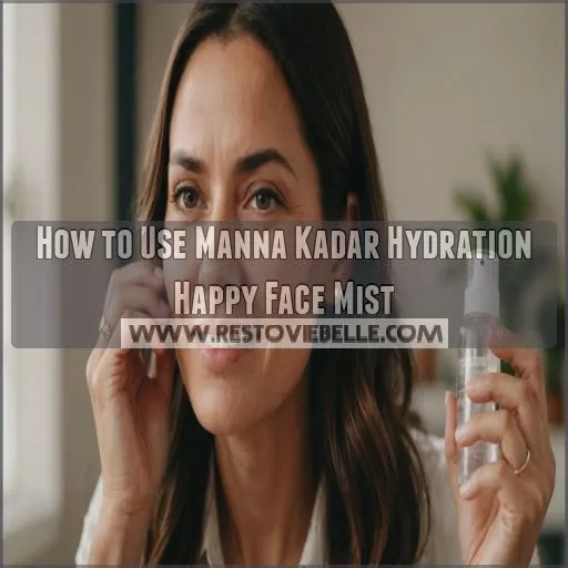 How to Use Manna Kadar Hydration Happy Face Mist