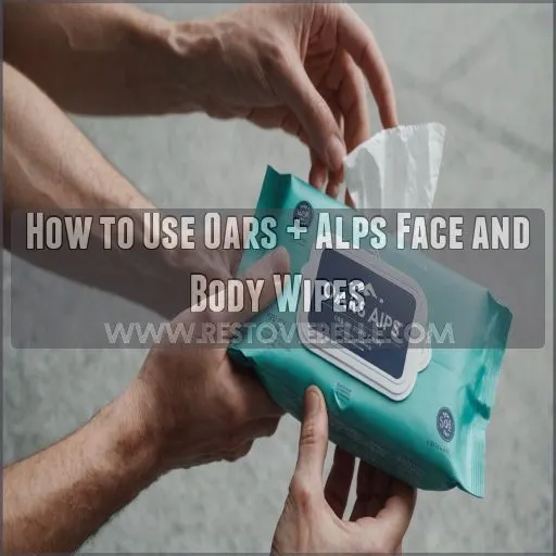 How to Use Oars + Alps Face and Body Wipes