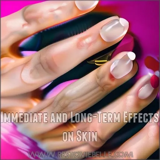 Immediate and Long-Term Effects on Skin