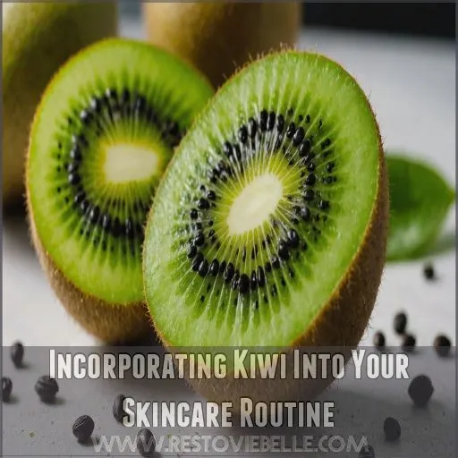 Incorporating Kiwi Into Your Skincare Routine