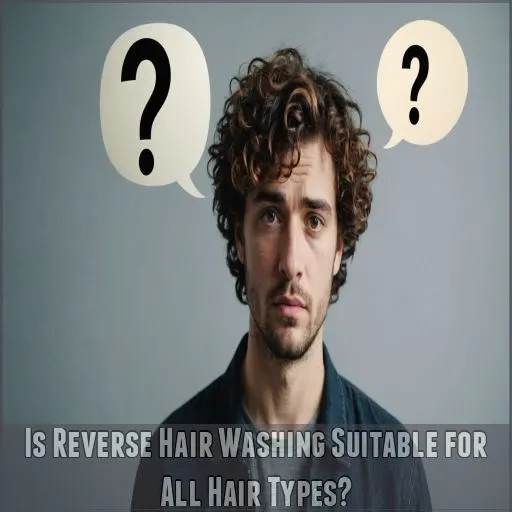 Is Reverse Hair Washing Suitable for All Hair Types