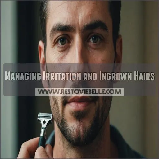 Managing Irritation and Ingrown Hairs