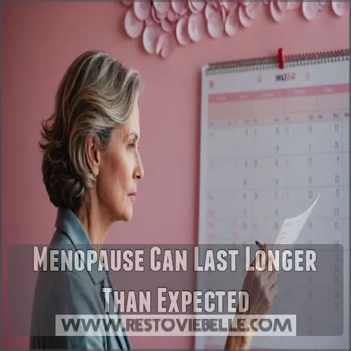 Menopause Can Last Longer Than Expected