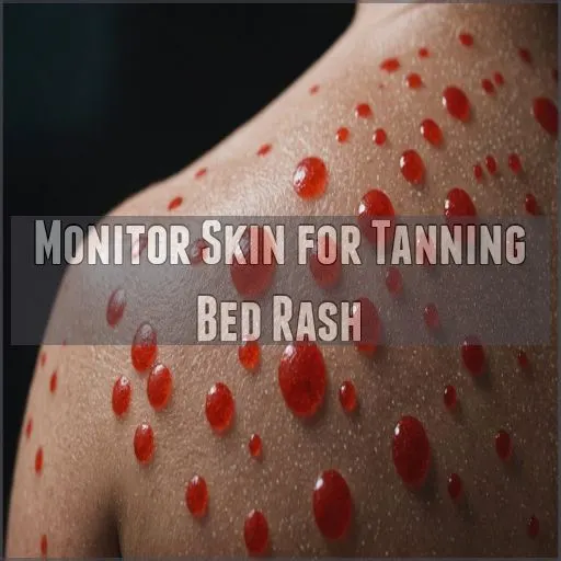 Monitor Skin for Tanning Bed Rash