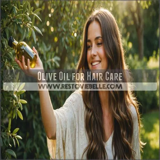 Olive Oil for Hair Care