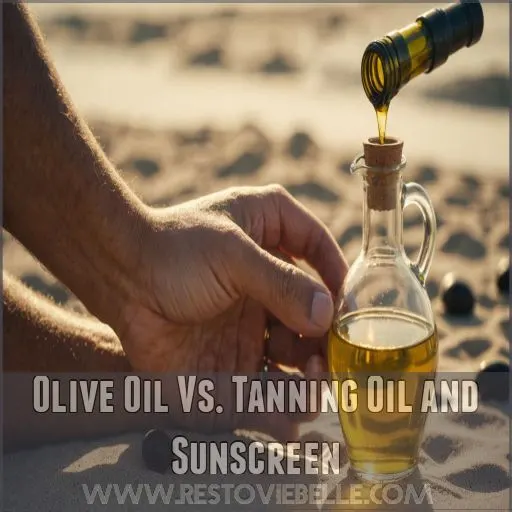 Olive Oil Vs. Tanning Oil and Sunscreen