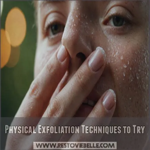 Physical Exfoliation Techniques to Try