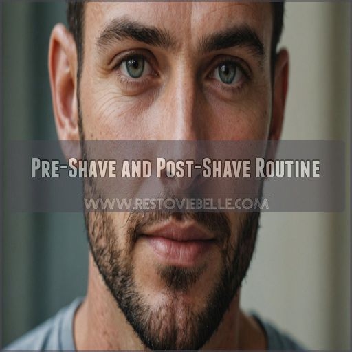 Pre-Shave and Post-Shave Routine