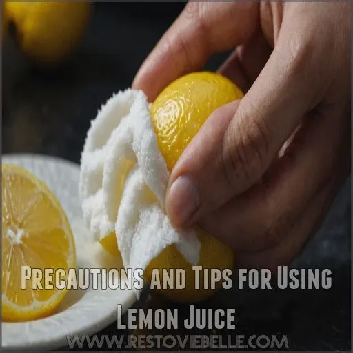 Precautions and Tips for Using Lemon Juice