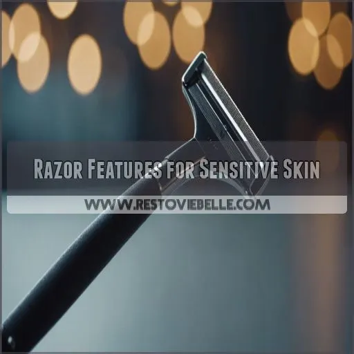 Razor Features for Sensitive Skin