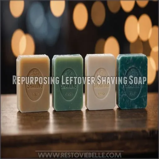 Repurposing Leftover Shaving Soap