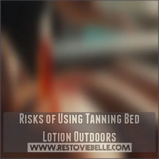 Risks of Using Tanning Bed Lotion Outdoors