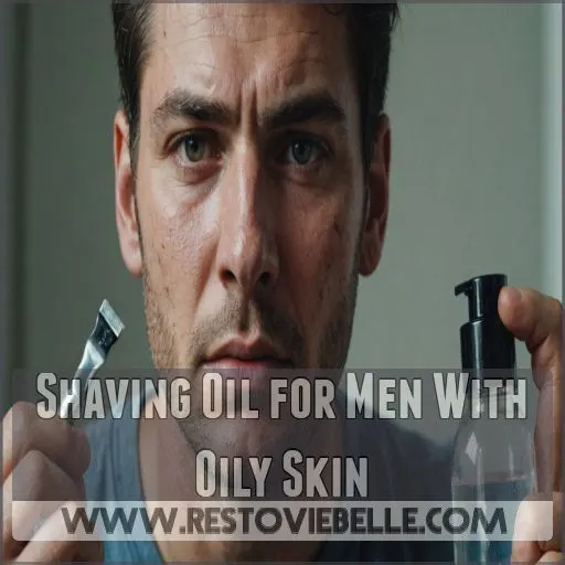 Shaving Oil for Men With Oily Skin