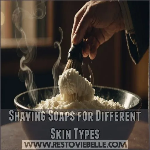 Shaving Soaps for Different Skin Types