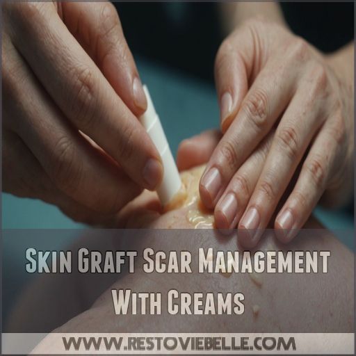 Skin Graft Scar Management With Creams